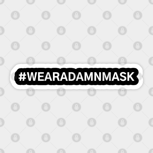 #WearADamnMask Wear A Damn Mask Sticker by AwesomeDesignz